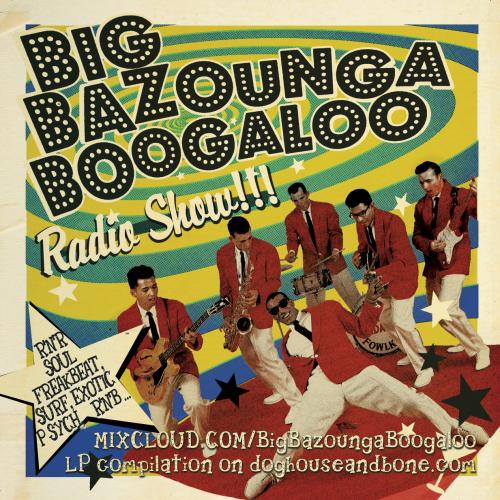 BIG BAZOUNGA BOOGALOO