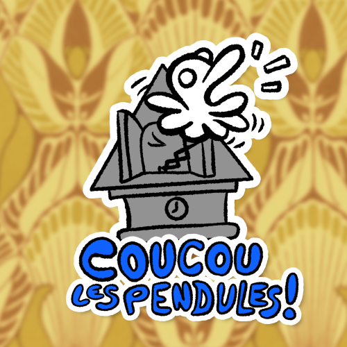 Coucou les Pendules !
