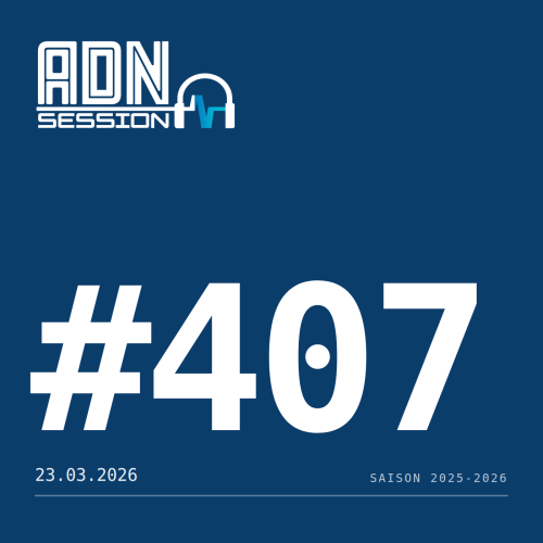 ADN Session - session 407