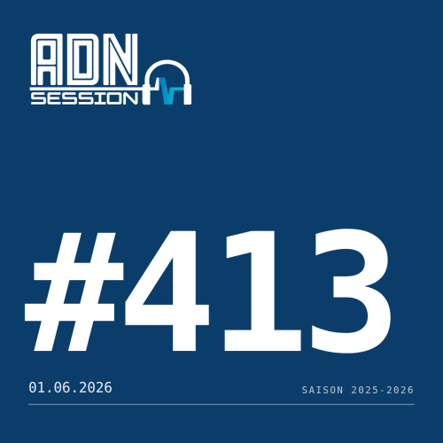 ADN Session - session 413