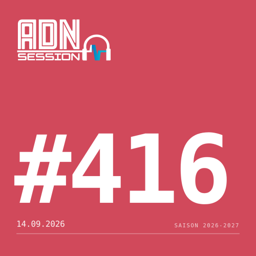 ADN Session - session 416