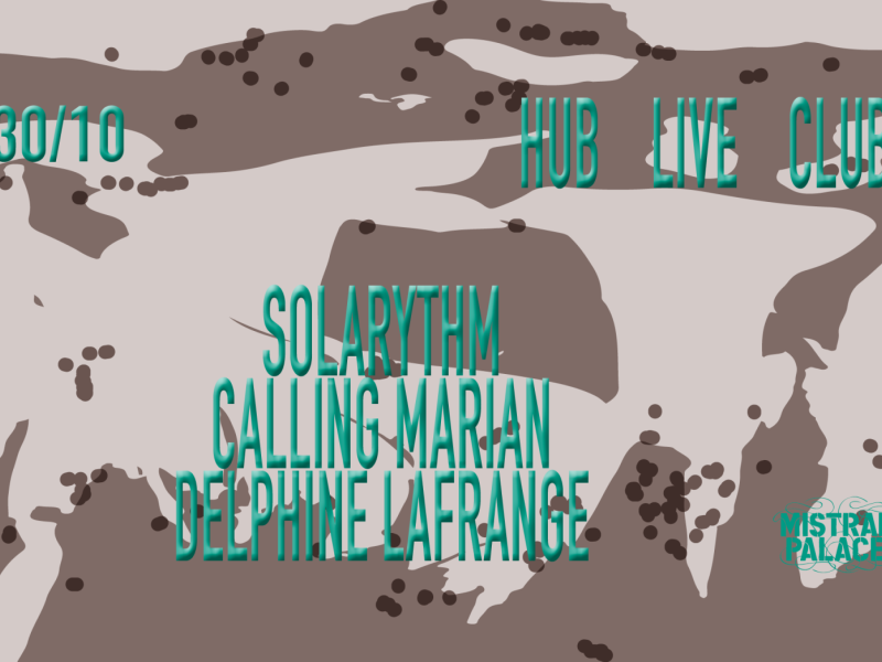 HUB Live Club — Techno au Mistral Palace
