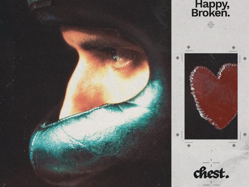CHEST. - HAPPY, BROKEN / DÉCOUVERTES FÉRA de la semaine